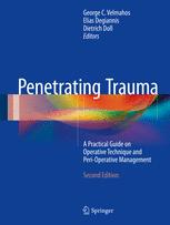 Penetrating Trauma A Practical Guide On Operative Technique And Perioperative Management 2nd Edition George C Velmahos