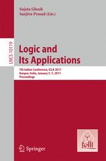 Logic And Its Applications 7th Indian Conference Icla 2017 Kanpur India January 57 2017 Proceedings 1st Edition Sujata Ghosh