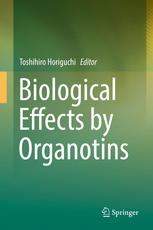 Biological Effects By Organotins 1st Edition Toshihiro Horiguchi Eds