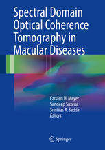 Spectral Domain Optical Coherence Tomography In Macular Diseases 1st Edition Carsten H Meyer
