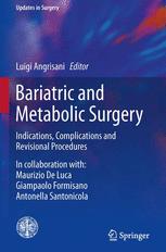 Bariatric And Metabolic Surgery Indications Complications And Revisional Procedures 1st Edition Luigi Angrisani Eds