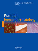 Practical Immunodermatology 1st Edition Xinghua Gao Hongduo Chen Eds