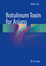 Botulinum Toxin For Asians 1st Kyle K Seo