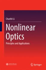 Nonlinear Optics Principles And Applications 1st Edition Chunfei Li Auth