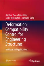 Deformation Compatibility Control For Engineering Structures Methods And Applications 1st Edition Hanhua Zhu