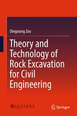 Theory And Technology Of Rock Excavation For Civil Engineering 1st Edition Dingxiang Zou Auth