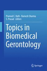 Topics In Biomedical Gerontology 1st Edition Pramod C Rath Ramesh Sharma