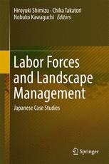 Labor Forces And Landscape Management Japanese Case Studies 1st Edition Hiroyuki Shimizu