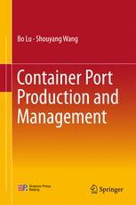 Container Port Production And Management 1st Edition Bo Lu Shouyang Wang Auth
