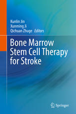 Bone Marrow Stem Cell Therapy For Stroke 1st Edition Kunlin Jin