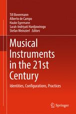 Musical Instruments In The 21st Century Identities Configurations Practices 1st Edition Till Bovermann