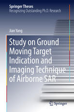 Study On Ground Moving Target Indication And Imaging Technique Of Airborne Sar 1st Edition Jian Yang Auth