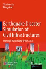 Earthquake Disaster Simulation Of Civil Infrastructures From Tall Buildings To Urban Areas 1st Edition Xinzheng Lu