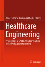 Healthcare Engineering Proceedings Of Caets 2015 Convocation On Pathways To Sustainability 1st Edition Rajeev Shorey