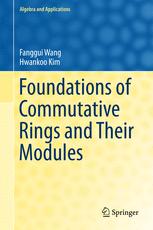 Foundations Of Commutative Rings And Their Modules 1st Edition Fanggui Wang