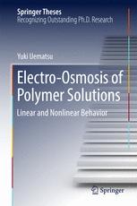 Electroosmosis Of Polymer Solutions Linear And Nonlinear Behavior 1st Edition Yuki Uematsu Auth