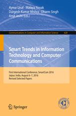 Smart Trends In Information Technology And Computer Communications First International Conference Smartcom 2016 Jaipur India August 67 2016 Revised Selected Papers 1st Edition Aynur Unal