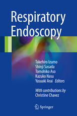 Respiratory Endoscopy 1st Edition Takehiro Izumo Shinji Sasada