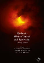 Modernist Women Writers And Spirituality A Piercing Darkness 1st Edition Elizabeth Anderson