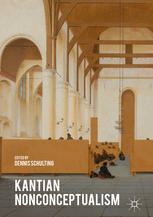 Kantian Nonconceptualism 1st Edition Dennis Schulting Eds