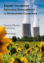Energy And Human Resource Development In Developing Countries Towards Effective Localization 1st Edition William Hickey Auth