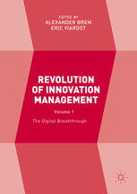 Revolution Of Innovation Management The Digital Breakthrough Volume 1 1st Edition Alexander Brem
