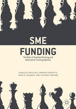 Sme Funding The Role Of Shadow Banking And Alternative Funding Options 1st Edition Gianluca Oricchio