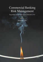Commercial Banking Risk Management Regulation In The Wake Of The Financial Crisis 1st Edition Weidong Tian