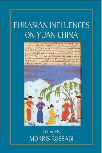 Eurasian Influences On Yuan China 1st Morris Rossabi