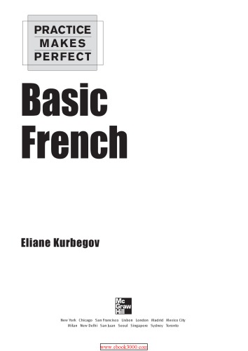 Practice Makes Perfect Basic French Eliane Kurbegov