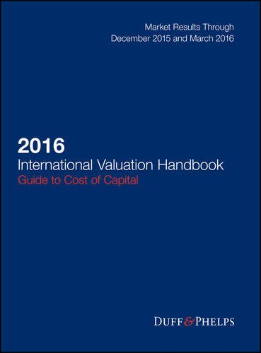 2016 International Valuation Handbook A Guide To Cost Of Capital 1st Edition Roger J Grabowski
