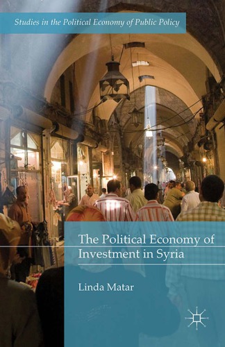 Political Economy Of Investment In Syria Linda Matar Research Fellow