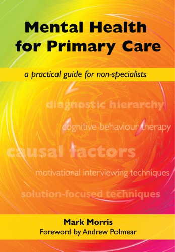 Mental Health For Primary Care A Practical Guide For Nonspecialists Morris