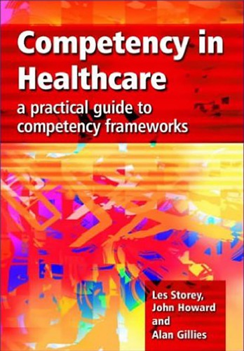 Competency In Healthcare A Practical Guide To Competency Frameworks Gillies