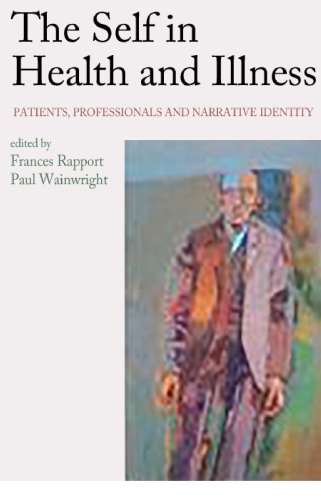 The Self In Health And Illness Patients Professionals And Narrative Identity Rapport