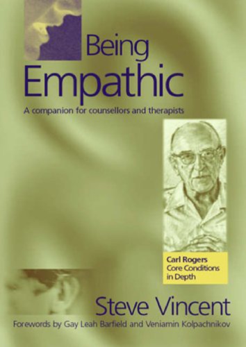 Being Empathic A Companion For Counsellors And Therapists Vincent