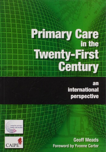 Primary Care In The Twentyfirst Century An International Perspective Blakewayphilips