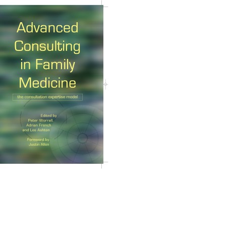 Advanced Consulting In Family Medicine The Consultation Expertise Model Ashton