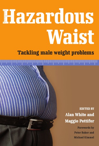 Hazardous Waist Tackling Male Weight Problems Alan White Maggie Pettifer