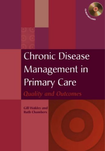 Chronic Disease Management In Primary Care Quality And Outcomes Gill Wakley
