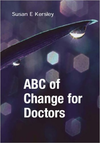 Abc Of Change For Doctors Kersley Susan E