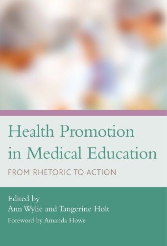 Health Promotion In Medical Education From Rhetoric To Action Ann Wylie