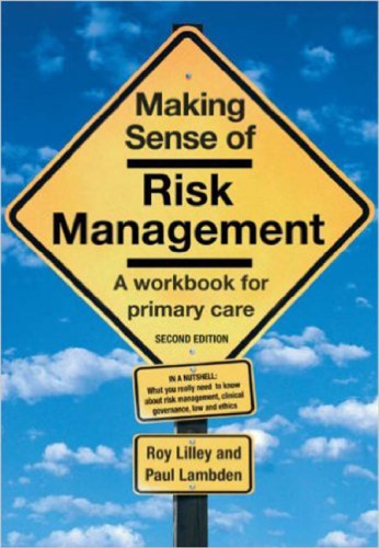 Making Sense Of Risk Management A Workbook For Primary Care Second Edition 2nd Ed Lambden