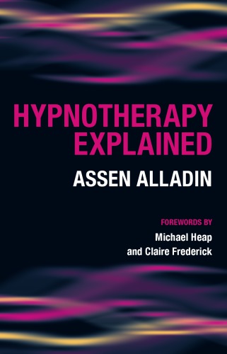 Hypnotherapy Explained Assen Alladin Glenn Robert Michael Heap