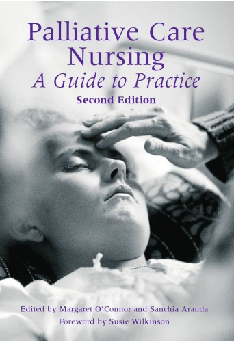 Palliative Care Nursing A Guide To Practice 2nd Ed Margaret