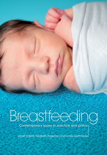 Breastfeeding Contemporary Issues In Practice And Policy Janet Dalzell