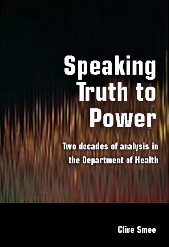 Speaking Truth To Power Two Decades Of Analysis In The Department Of Health Smee