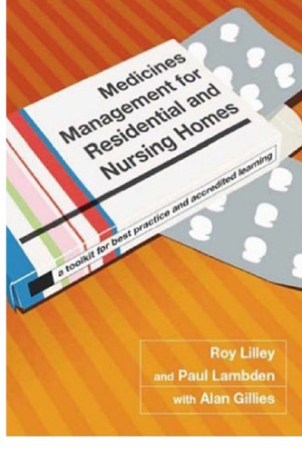 Medicines Management For Residential And Nursing Homes A Toolkit For Best Practice And Accredited Learning Goel