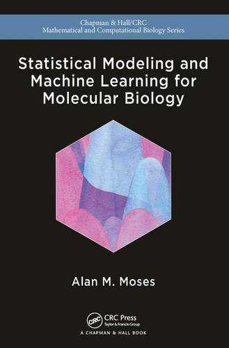 Statistical Modeling And Machine Learning For Molecular Biology Moses