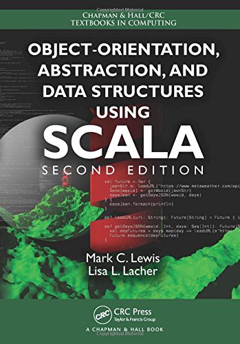 Objectorientation Abstraction And Data Structures Using Scala Second Edition 2nd Ed Lacher